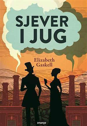 Sjever i jug by Elizabeth Gaskell