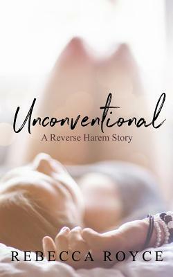 Unconventional by Rebecca Royce