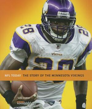 The Story of the Minnesota Vikings by Sara Gilbert