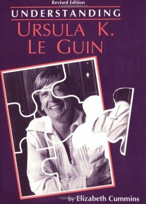 Understanding Ursula K. Le Guin (Rev) by Matthew J. Bruccoli, Elizabeth Cummins