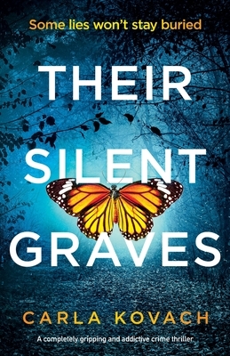 Their Silent Graves by Carla Kovach