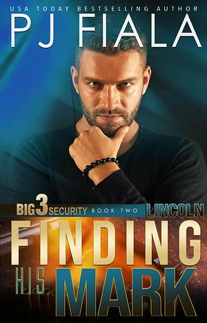 Lincoln: Finding His Mark by P.J. Fiala