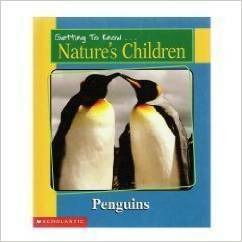 Penguins & Elephants (Getting to Know Nature's Children) by Merebeth Switzer