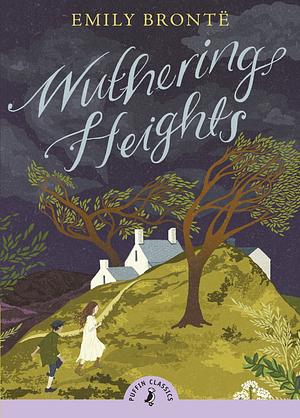 Wuthering Heights by Emily Brontë