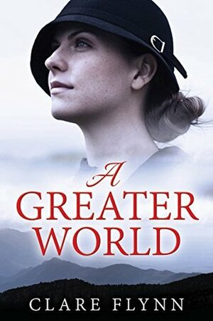 A Greater World by Clare Flynn