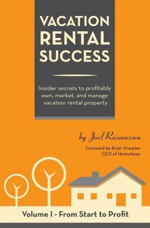 Vacation Rental Success by Joel Rasmussen, Nancy Osa