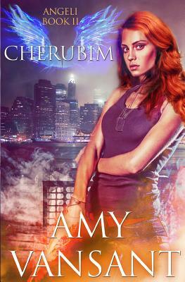 Cherubim: Angeli Book II by Amy Vansant
