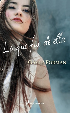 Lo que fue de ella by Gayle Forman