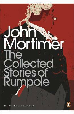 The Collected Stories of Rumpole by John Mortimer