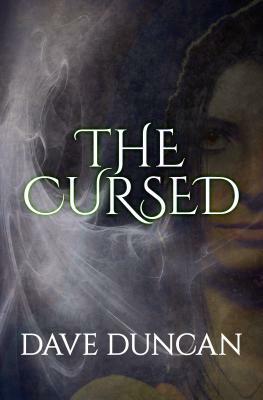 The Cursed by Dave Duncan