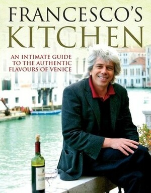 Francesco's Kitchen by Francesco Da Mosto