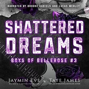 Shattered Dreams by Jaymin Eve, Tate James