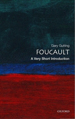 Foucault: A Very Short Introduction by Gary Gutting