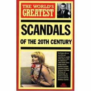 The World's Greatest Scandals Of The Twentieth Century (World's Greatest) by Nigel Blundell