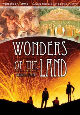 Wonders of the Land by Kendall Haven