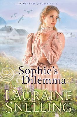 Sophie's Dilemma by Lauraine Snelling