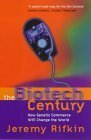 The Biotech Century by Jeremy Rifkin