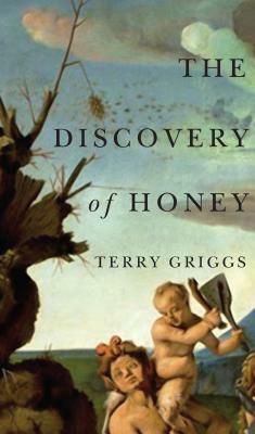 The Discovery of Honey by Terry Griggs