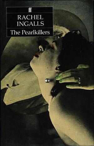 Pearlkillers by Rachel Ingalls, Rachel Ingalls