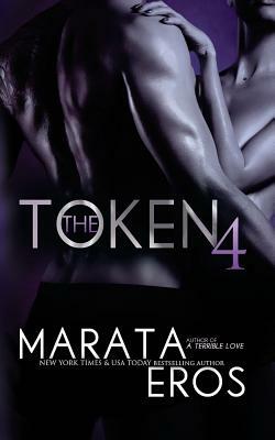 The Token 4 by Marata Eros