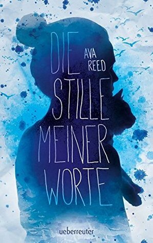 Die Stille meiner Worte by Ava Reed