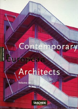 Contemporary European Architects: Volume IV by Philip Jodidio, Wolfgang Amsoneit