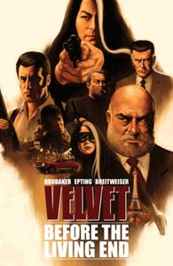 Velvet, Vol. 1: Before the Living End by Elizabeth Breitweiser, Steve Epting, Ed Brubaker