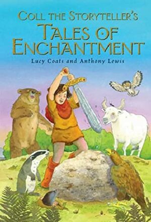 Coll The Storyteller's Tales Of Enchantment by Lucy Coats