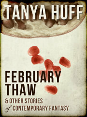 February Thaw & Other Stories of Contemporary Fantasy by Tanya Huff