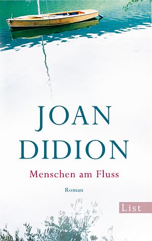 Menschen am Fluss by Joan Didion