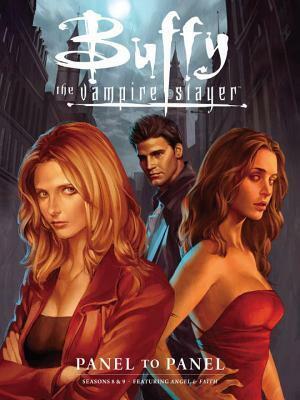 Buffy the Vampire Slayer: Panel to Panel: Seasons 8 & 9 by Sierra Hahn