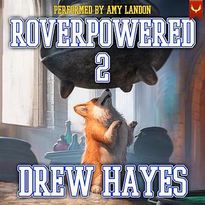 Roverpowered 2 by Drew Hayes