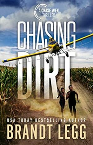 Chasing Dirt by Brandt Legg