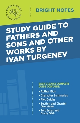 Study Guide to Fathers and Sons and Other Works by Ivan Turgenev by 