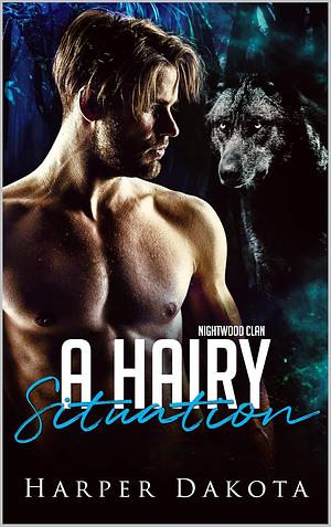 A Hairy Situtation by Harper Dakota