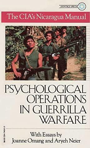 Psychological Operations in Guerrilla Warfare: The CIA's Nicaragua Manual by Tayacán, Aryeh Neier