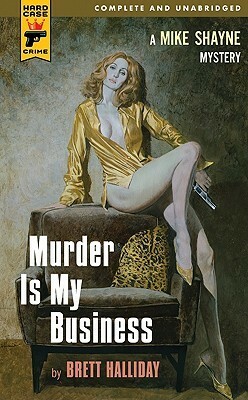 Murder is My Business by Brett Halliday
