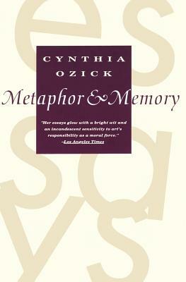 Metaphor & Memory by Cynthia Ozick