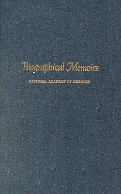 Biographical Memoirs: Volume 79 by National Academy of Sciences