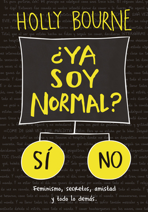¿Ya soy normal? by Holly Bourne
