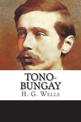 Tono-Bungay by H.G. Wells