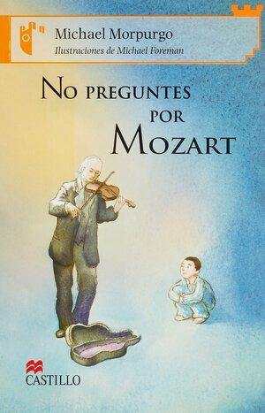 No preguntes por Mozart by Michael Morpurgo