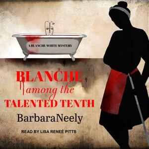 Blanche Among the Talented Tenth by Barbara Neely