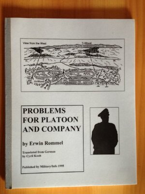 Problems For Platoon And Company by Erwin Rommel