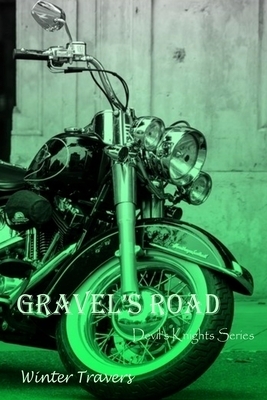 Gravel's Road: Devil's Knights Series by Winter Travers