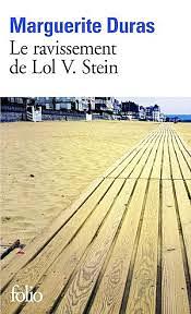 Le Ravissement de Lol V. Stein by Marguerite Duras