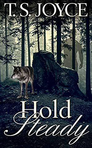 Hold Steady by T.S. Joyce