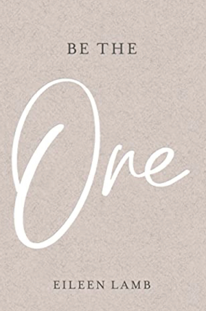 Be the one  by Eileen Lamb