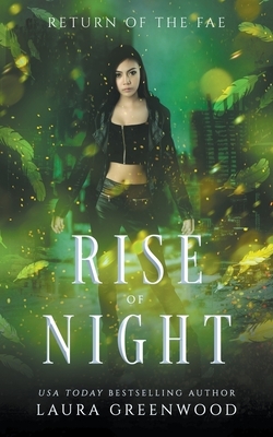 Rise Of Night by Laura Greenwood