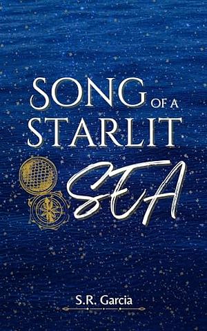 Song of a Starlit Sea by S. R. Garcia